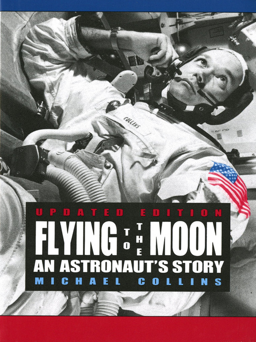 Title details for Flying to the Moon by Michael Collins - Wait list